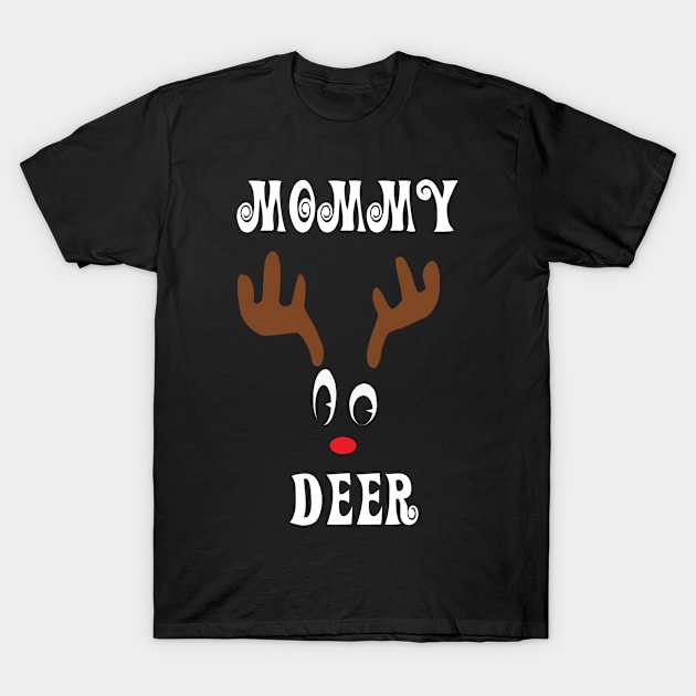 Mommy Reindeer Deer Red nosed Christmas Deer Hunting Hobbies Interests T-Shirt by familycuteycom